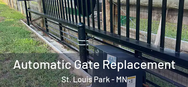  Automatic Gate Replacement St. Louis Park - MN