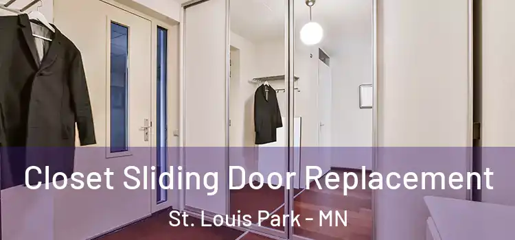  Closet Sliding Door Replacement St. Louis Park - MN