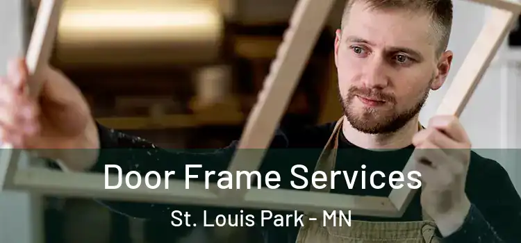  Door Frame Services St. Louis Park - MN