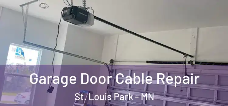  Garage Door Cable Repair St. Louis Park - MN