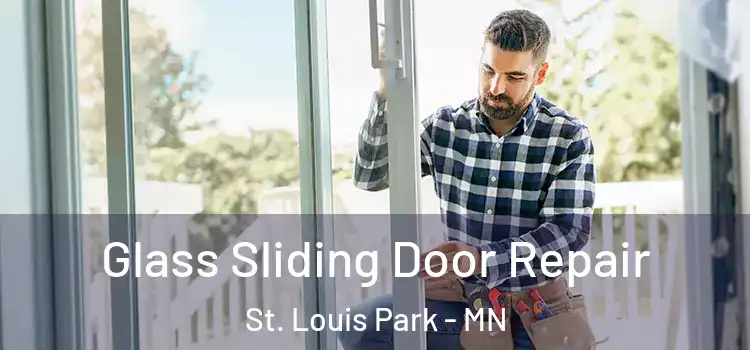  Glass Sliding Door Repair St. Louis Park - MN