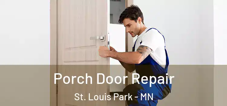  Porch Door Repair St. Louis Park - MN