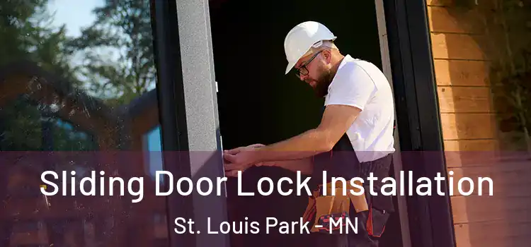  Sliding Door Lock Installation St. Louis Park - MN
