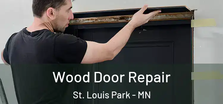  Wood Door Repair St. Louis Park - MN